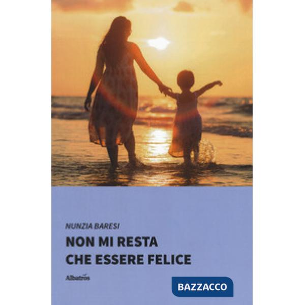 Non mi resta che essere felice
