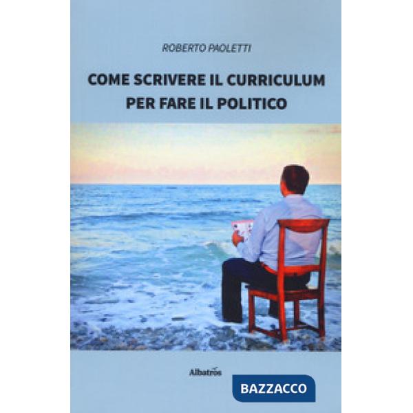 Come scrivere il curriculum per fare il politico