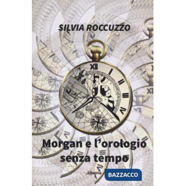 Morgan e l'orologio senza tempo