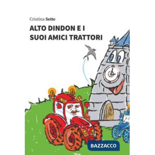 Alto Dindon e i suoi amici trattori
