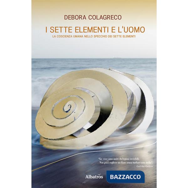 Sette elementi e l'uomo. La coscienza umana nello specchio dei sette elementi (I)
