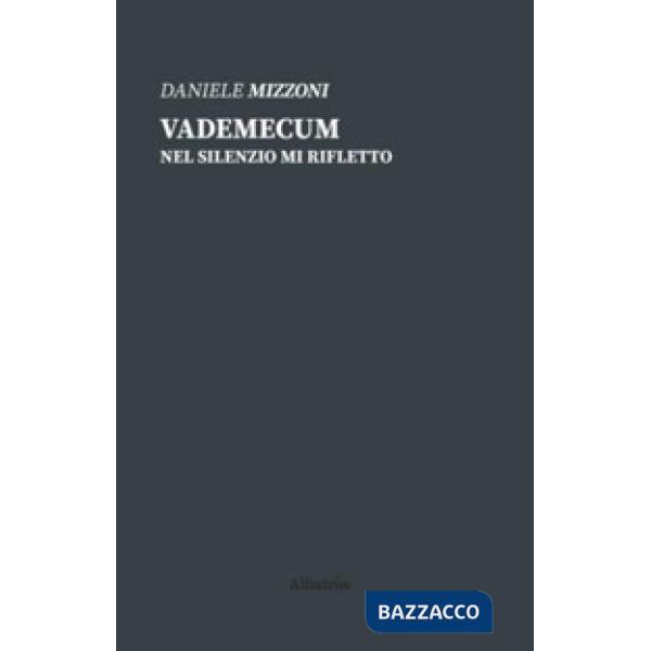 Vademecum. Nel silenzio mi rifletto