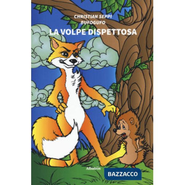 Volpe dispettosa (La)