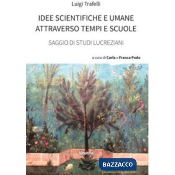 Idee scientifiche e umane attraverso tempi e scuole. Studi lucreziani