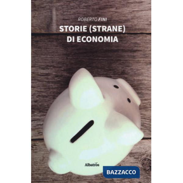 Storie (strane) di economia