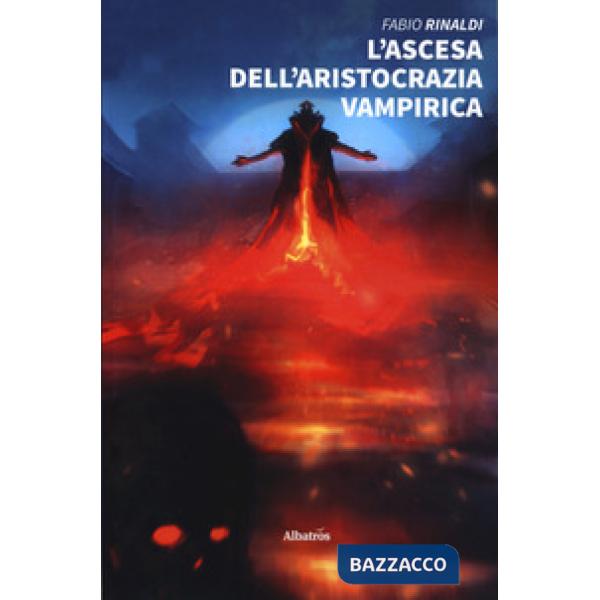 Ascesa dell'aristocrazia vampirica (L')