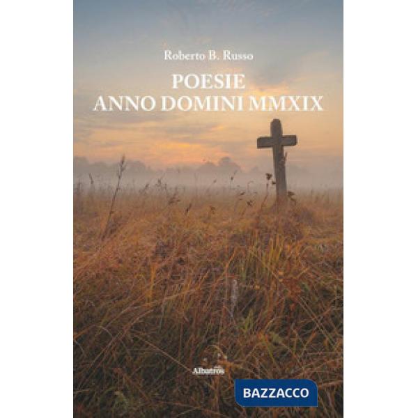 Poesie. Anno Domini MMXIX