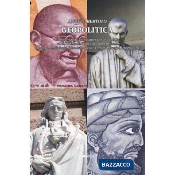 Geopolitica. Considerazioni politicamente non corrette a un differente livello di comprensione. Ideologie e religione, terrorist