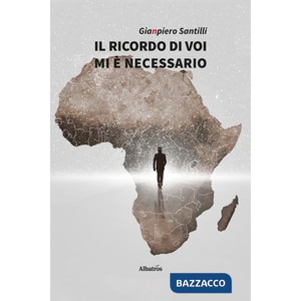 Ricordo di voi mi è necessario (Il)