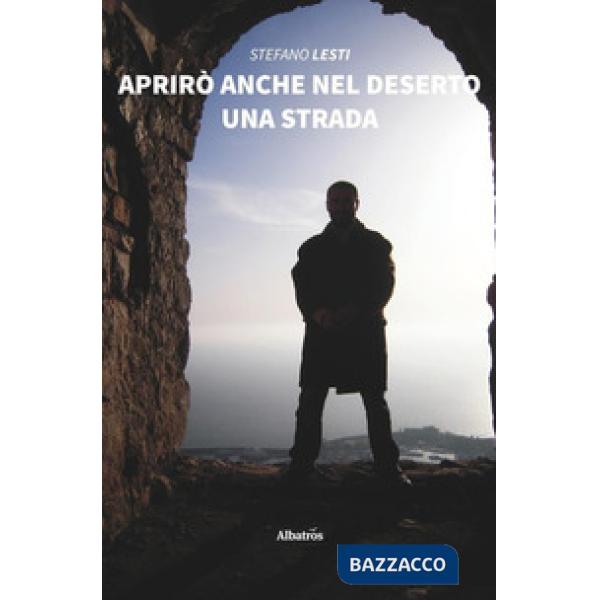 Aprirò anche nel deserto una strada