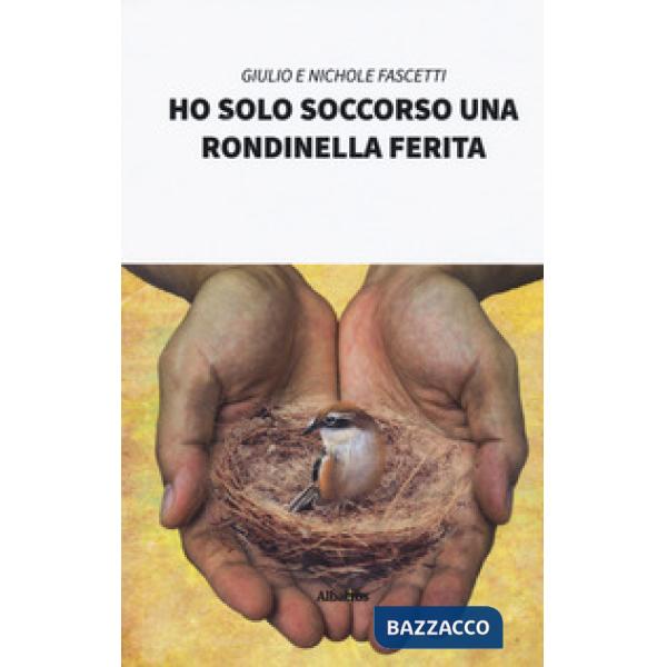 Ho solo soccorso una rondinella ferita