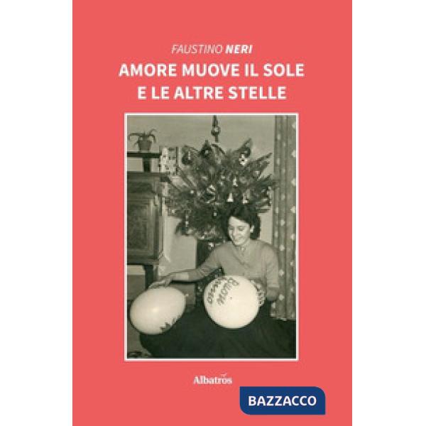 Amore muove il sole e le altre stelle