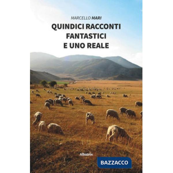 Quindici racconti fantastici e uno reale