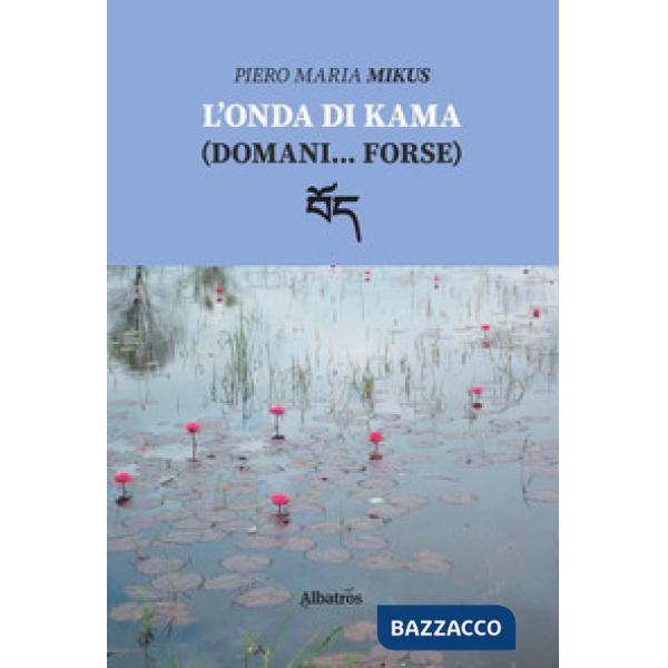 Onda di Kama (domani... forse) (L')