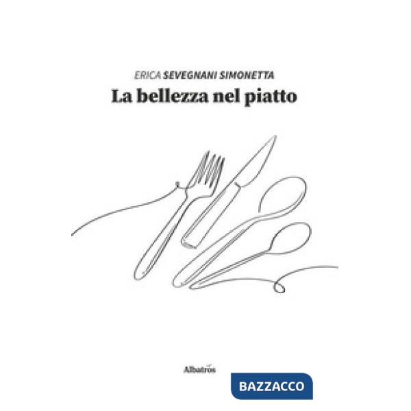 Bellezza nel piatto (La)