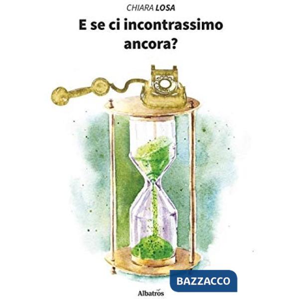 E se ci incontrassimo ancora?