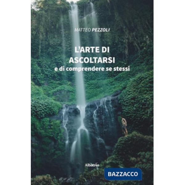 Arte di ascoltarsi (L')