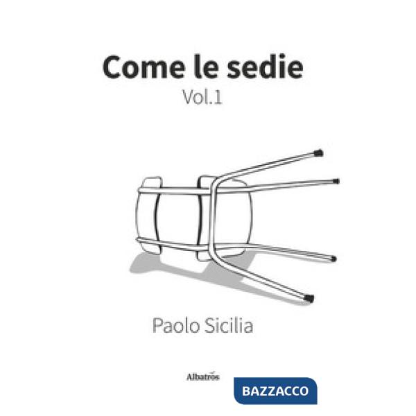 Come le sedie. Vol. 1