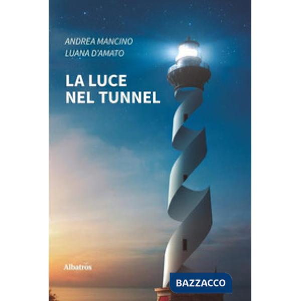 Luce nel tunnel (La)