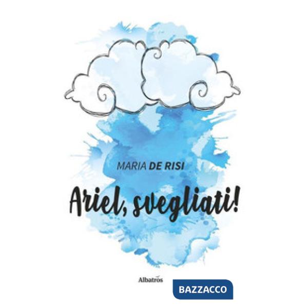Ariel, svegliati!