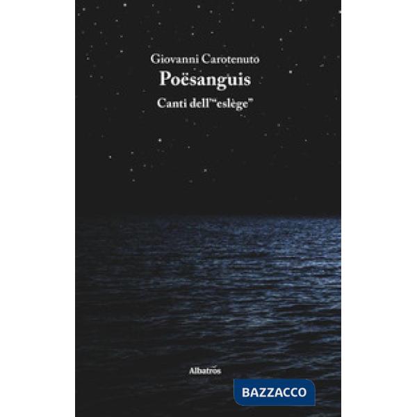 Poësanguis. Canti dell'«eslège»
