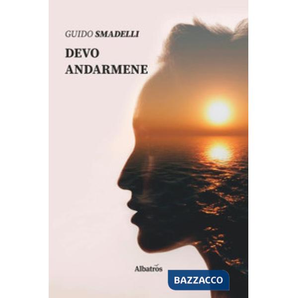 Devo andarmene