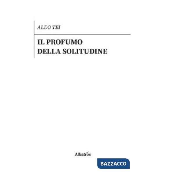 Profumo della solitudine (Il)