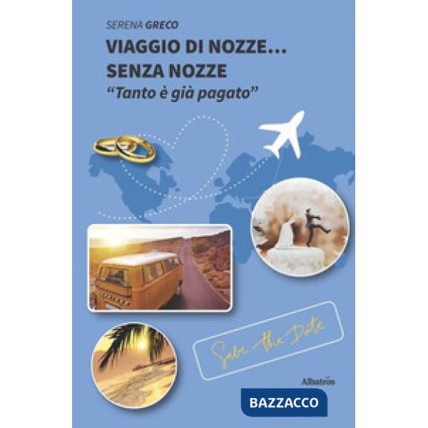 Viaggio di nozze... senza nozze