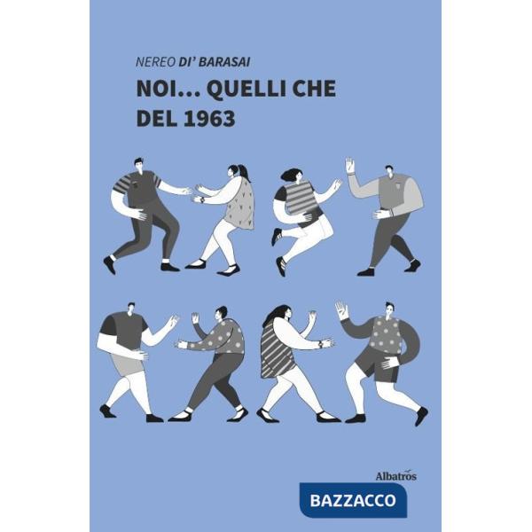 Noi... quelli che del 1963