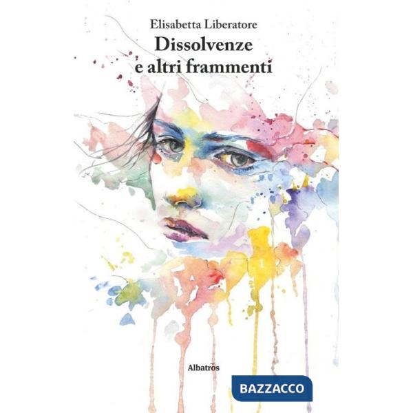Dissolvenze e altri frammenti