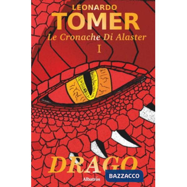 Drago. Le cronache di Alaster. Vol. 1