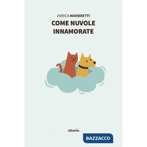 Come nuvole innamorate