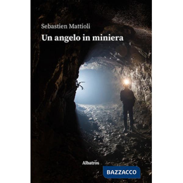 Angelo in miniera (Un)