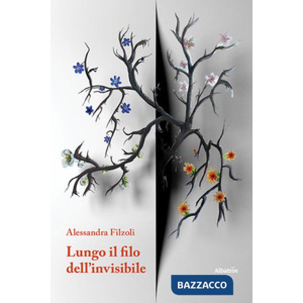Lungo il filo dell'invisibile