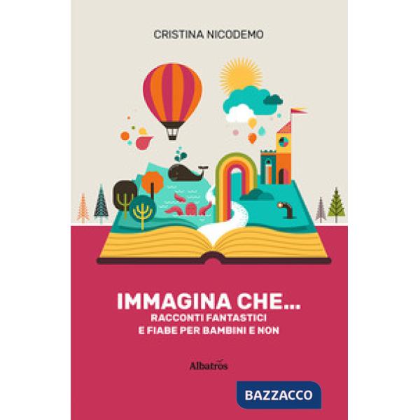 Immagina che.... Ediz. illustrata