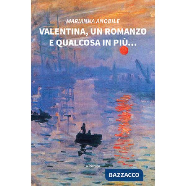 Valentina, un romanzo e qualcosa in più