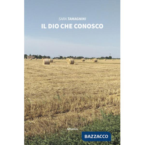 Dio che conosco (Il)