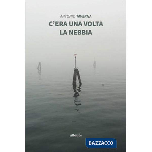 C'era una volta la nebbia