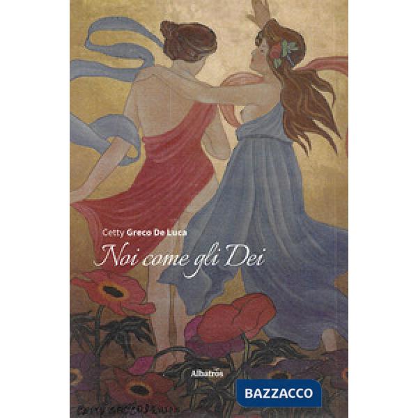 Noi come gli dei