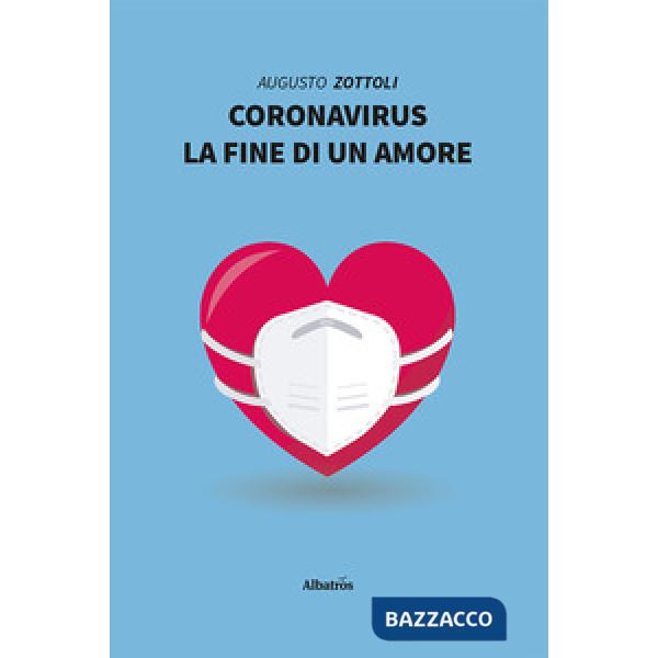 Coronavirus: la fine di un amore