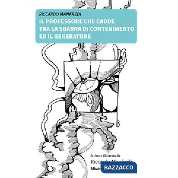 Professore che cadde tra la sbarra di contenimento ed il generatore (Il)