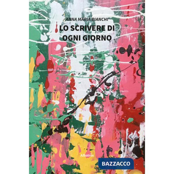 Scrivere di ogni giorno (Lo)