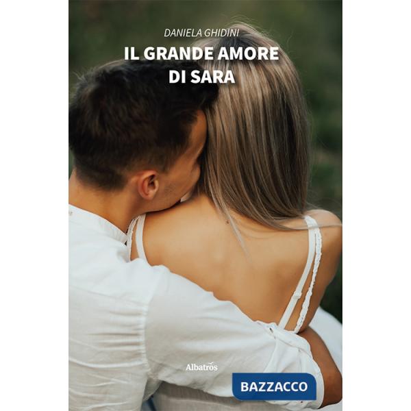 Grande amore di Sara (Il)
