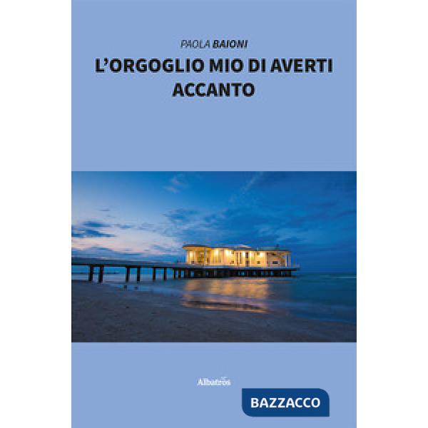 Orgoglio mio di averti accanto (L')