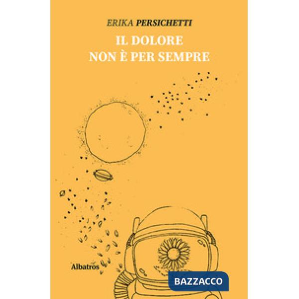 Dolore non è per sempre (Il)