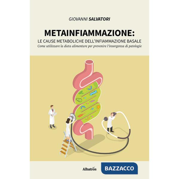 Metainfiammazione. Le cause metaboliche dell'infiammazione basale