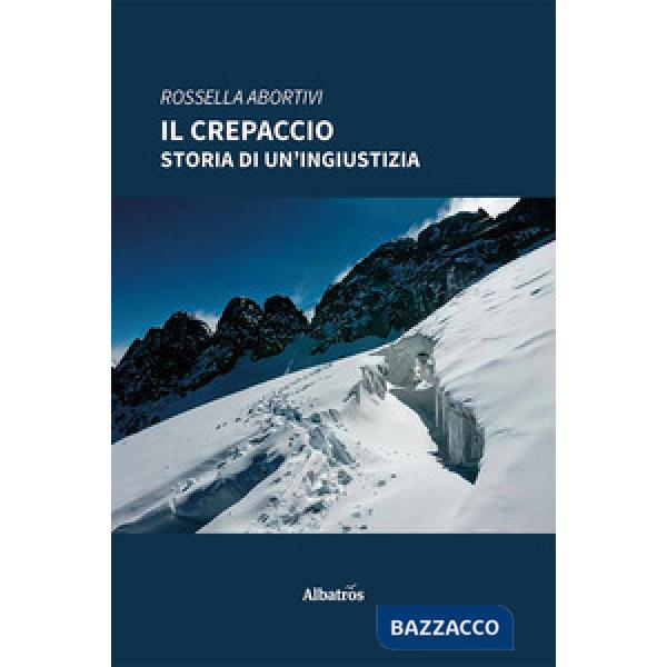 Crepaccio. Storia di un'ingiustizia (Il)