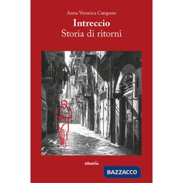 Intreccio. Storia di ritorni
