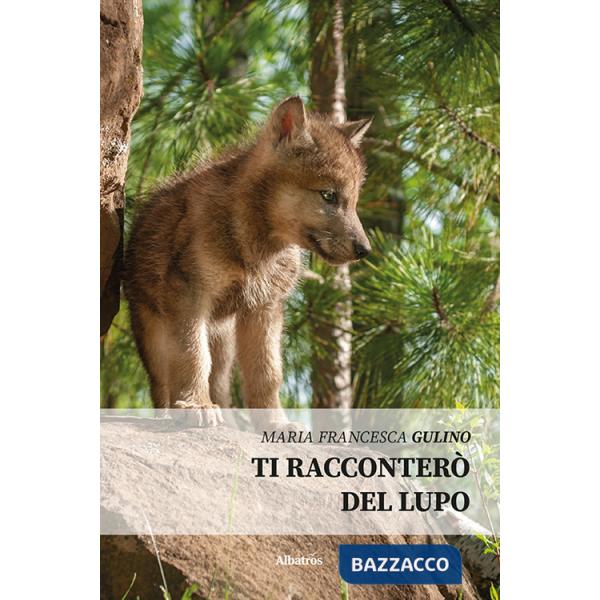 Ti racconterò del lupo