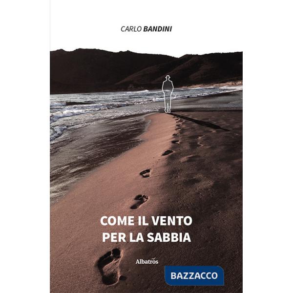 Come il vento per la sabbia